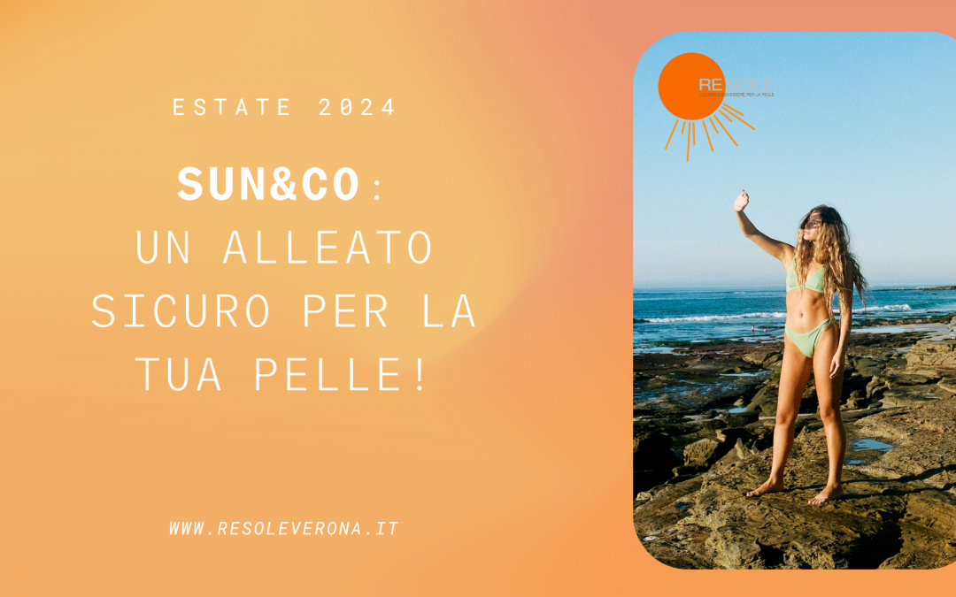 Preparati all’estate 2024 con SUN&Co: protezione e abbronzatura perfetta!